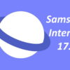 Samsung Internet 17.0 novità